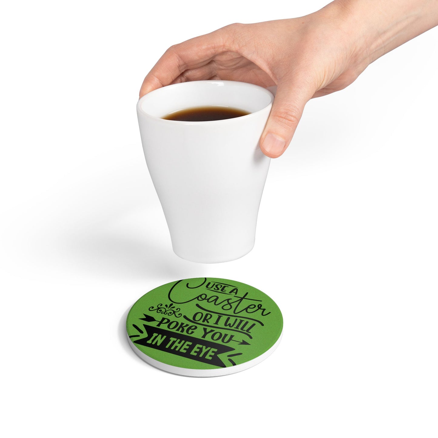 Funny Ceramic Coaster - Use a Coaster or I Will Poke You in the Eye! Perfect Gift for Home Decor, Tableware, Hostess Gift, or Housewarming