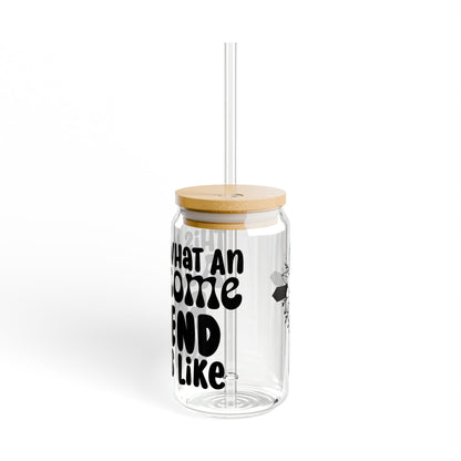 Awesome Friend Sipper Glass, 16oz | Fun Drinkware for Gifts, Birthday, Friendship, Home Decor, Stylish Hydration